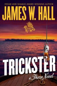 Thorn's newest adventure by Florida Thriller Author James W Hall